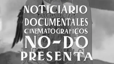 NO-DO Noticiario Cinematogr&aacute;fico Espa&ntilde;ol